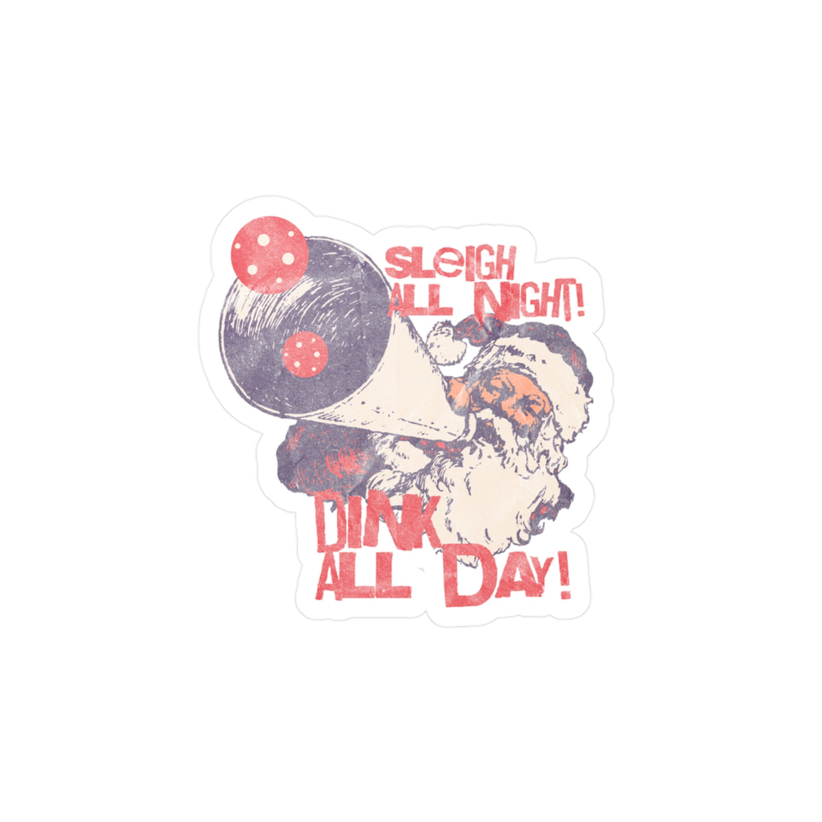 Sleigh All Night Vinyl Decal
