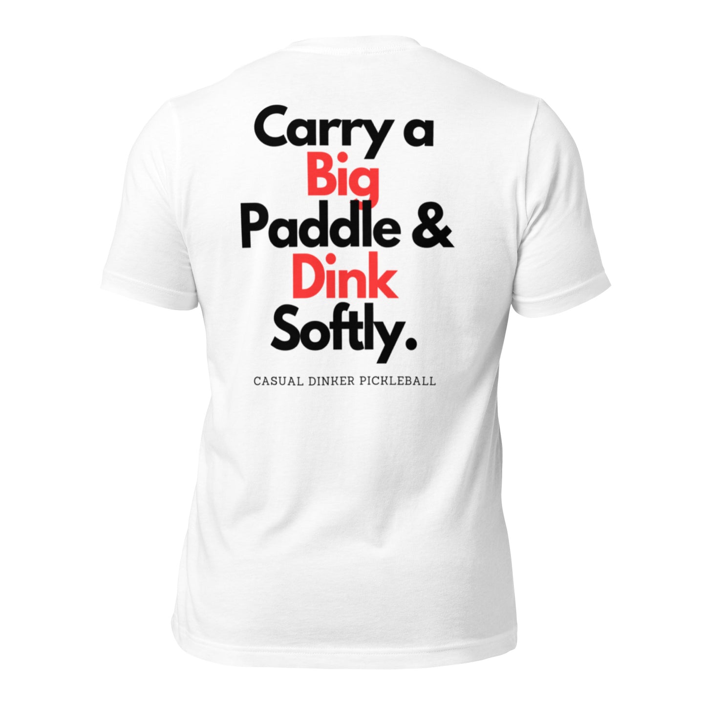Dink Softly t-shirt