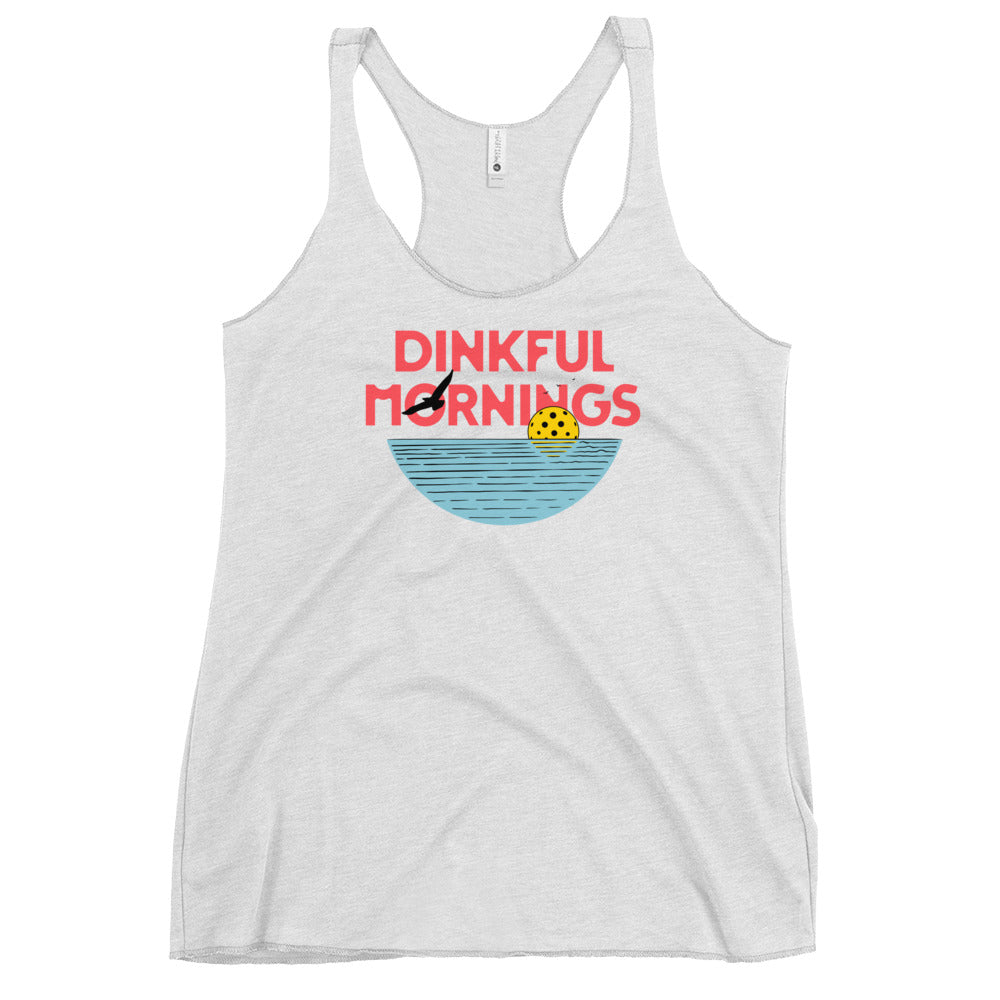 Dinkful Mornings Racerback Tank