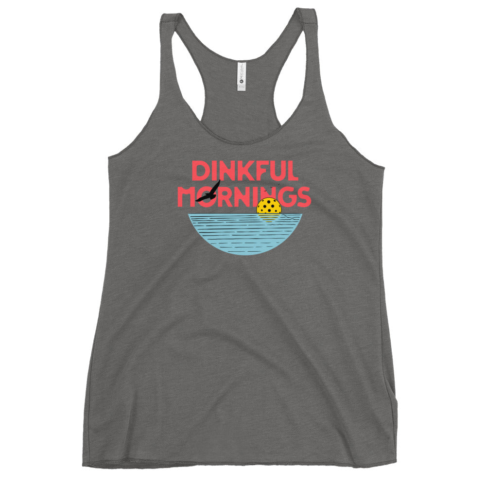 Dinkful Mornings Racerback Tank