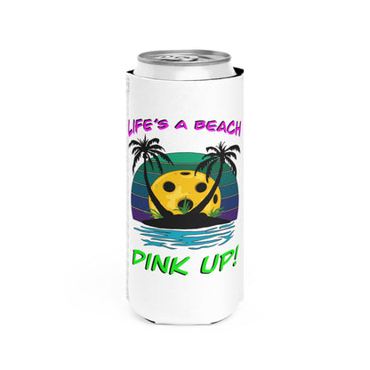 Life's a Beach, Dink Up! Slim Koozie
