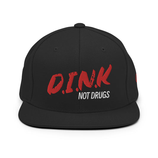 DINK not DRUGS Snapback Hat