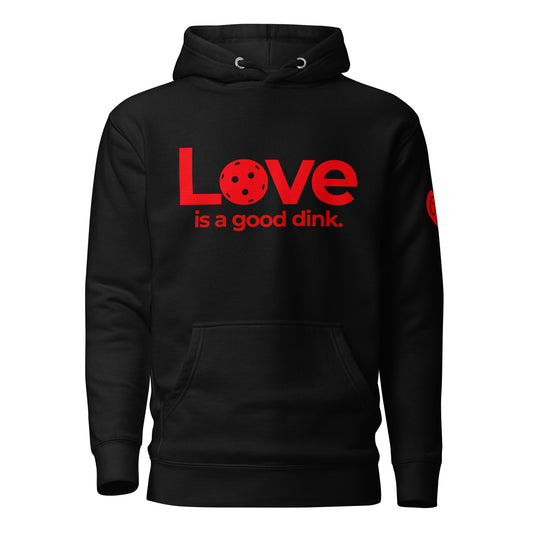 Love is a good dink! Hoodie