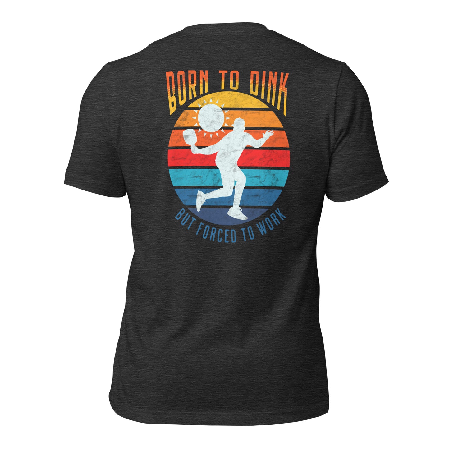 Born to Dink t-shirt