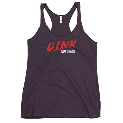 DINK not drugs Racerback Tank