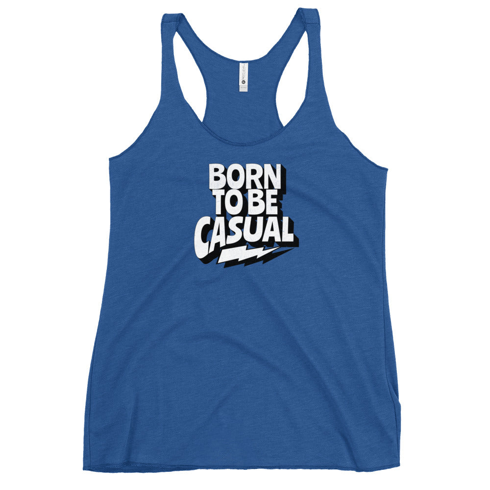 Born to be Casual Racerback Tank